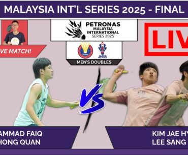 M FAIQ/LOK HQ 🇲🇾 vs. KIM JH/LEE SW 🇰🇷 LIVE! Malaysia International Series 25' FINAL | LIVE MATCH