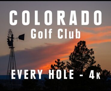 COLORADO Golf Club - Every Hole 4k