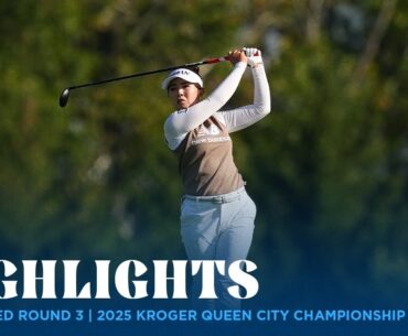 Condensed Round 3 | Kroger Queen City Championship presented by P&G