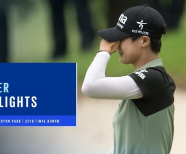 Sung-Hyun Park Highlights | Round 4 | 2018 KPMG PGA Women's Championship