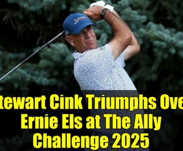 Stewart Cink Triumphs Over Ernie Els at The Ally Challenge 2025