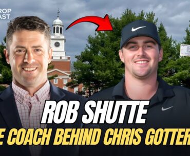 Rob Shutte: Inside Rutgers Golf and Coaching Chris Gotterup