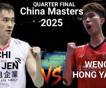 🇬🇧 Weng Hong Yang vs Yu Jen | Li-Ning China Masters 2025 Quarterfinal | Men’s Singles