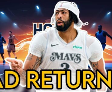 🔥 Anthony Davis Returns! Huge Mavericks Boost Without Kyrie.