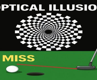 The Optical Illusion Causing You to Miss Short Putts