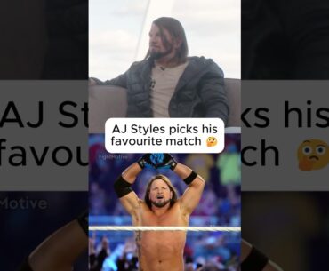 AJ Styles picks favourite match of his career🔥🤔 #wwe #wrestling