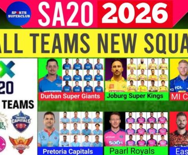 SA20 2026 Squads | SA20 2026 all 6 teams squads | South Africa t20 league 2026 | SA20 2025-26 squads