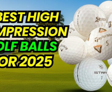 5 Best high Compression Golf Balls for 2025: Wilson, Srixon, Callaway Showdown