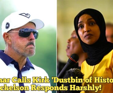 Golf legend tells Omar she should be 'sent back to Somalia' after her Kirk comments.