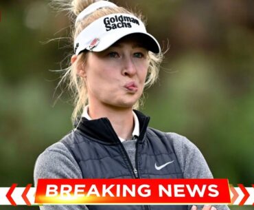 Nelly Korda & Co. Stopped from Teeing Up at $3M LPGA Event Over Unexpected Trouble
