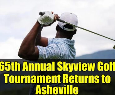 65th Annual Skyview Golf Tournament Returns to Asheville