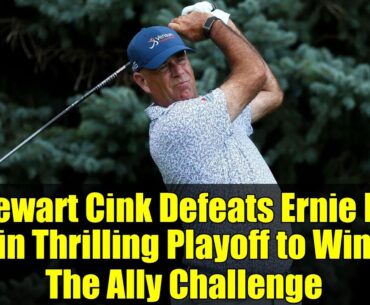 Stewart Cink Defeats Ernie Els in Thrilling Playoff to Win The Ally Challenge