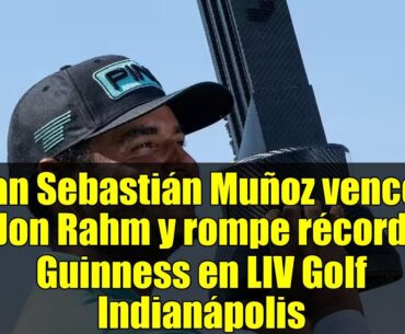 Juan Sebastián Muñoz vence a Jon Rahm y rompe récord Guinness en LIV Golf Indianápolis
