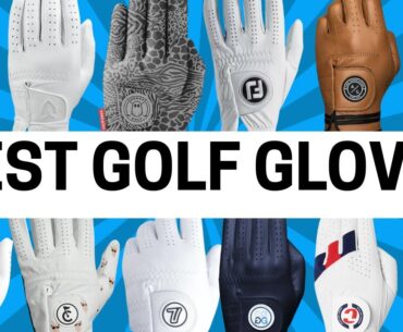THE BEST GOLF GLOVES IN 2025 2026