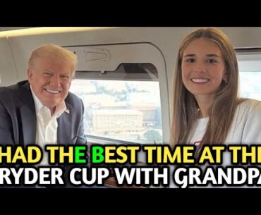 MAKING MEMORIES: Trump & Granddaughter Kai Shine at 2025 Ryder Cup | Bethpage Black