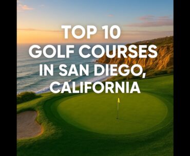 Top 10 Golf Courses in San Diego, California