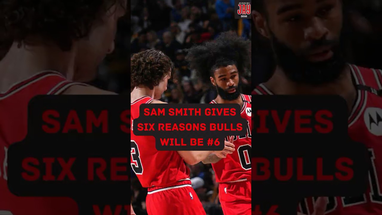 Sam Smith: The Chicago Bulls WILL BE a Top Six team in 2025-26! Sam Smith: The Chicago Bulls WILL BE a Top Six team in 2025-26!
