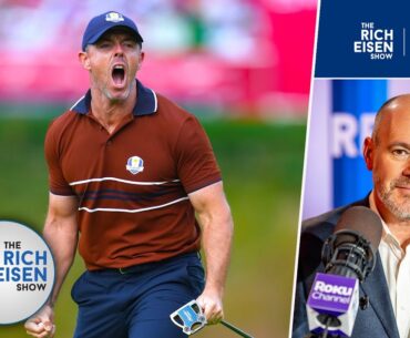 Rich Eisen Puts Rowdy Ryder Cup Fans on Blast for Heckling Rory McIlroy & European Team
