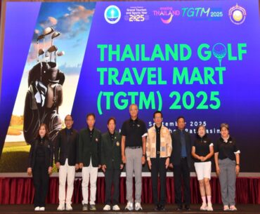 Thailand Golf Travel Mart of this Year in Khao Yai Promotes its Golf Tourism, Wellness and Sustainable Travel Growth