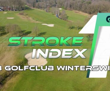 De moeilijkste holes | Stroke Index 1: Winterswijk #18