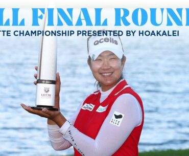 Full Final Round | 2024 LOTTE Championship presented by Hoakalei