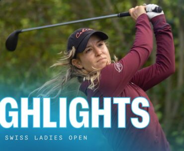 Highlights Show | 2025 VP Bank Swiss Ladies Open