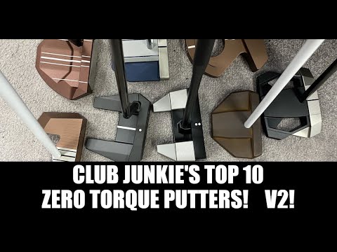 My Top 10 Zero Torque Putter List! Version 2! My Top 10 Zero Torque Putter List! Version 2!