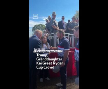 Trump, Granddaughter Kai Greet Ryder Cup Crowd