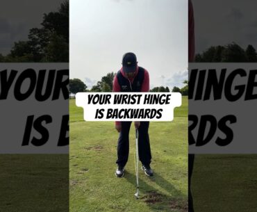 Your Wrist Hinge is Backwards