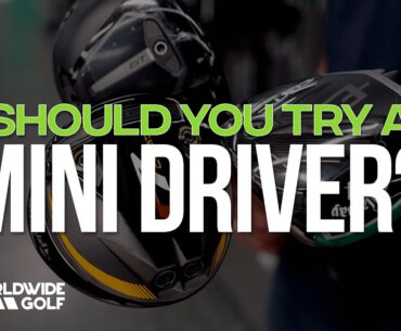 Should You Try a Mini Driver? | Benefits, Player Fit & Golf Tips