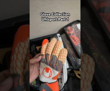 Glove Collection: Uhlsport Part 1! #goalkeeping #goalkeeper #goalkeepergloves #soccer #portero