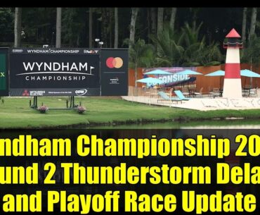 Wyndham Championship 2024: Round 2 Thunderstorm Delays and Playoff Race Update