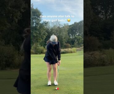ALWAYS Talk To Your Golf Ball!