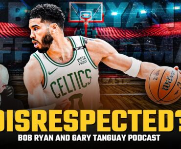 Bob Ryan: Jayson Tatum is Being DISRESPECTED | Bob Ryan and Jeff Goodman Podcast