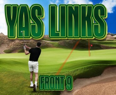 Taking On Yas Links! | Front 9 Golf Challenge in Dubai!
