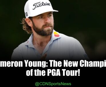 Cameron Young Dominates Wyndham Championship to Secure First PGA Tour Victory!