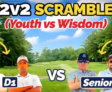 D1 Golfers vs Seniors: The 2v2 Golf Scramble Showdown