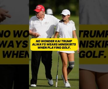 No wonder Kai Trump always wears miniskirts when playing golf.#shorts #usa #trump #kai #celebrity
