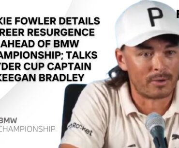 Rickie Fowler Insists Ryder Cup Captain Keegan Bradley Has To Pick Himself For Team USA | BMW Champ