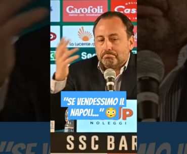 "SE VENDESSIMO IL NAPOLI..." 😯 Sentite Luigi De Laurentiis