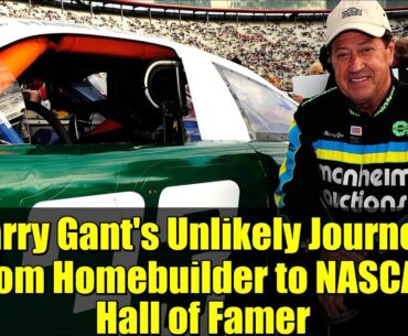 Harry Gant's Unlikely Journey: From Homebuilder to NASCAR Hall of Famer