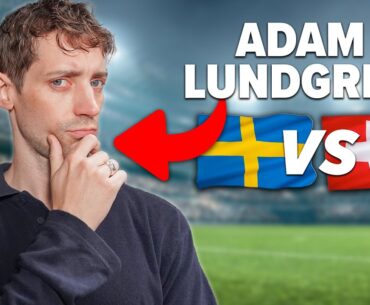 ADAM LUNDGREN OM SVERIGES MÅSTEMATCH