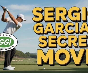 Sergio Garcia’s Secret Move Revealed! Sergio Garcia’s Secret Move Revealed!