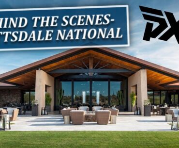 Behind The Scenes At Scottsdale National & PXG-Fairways of Life w Matt Adams Tues Oct 7 Behind The Scenes At Scottsdale National & PXG-Fairways of Life w Matt Adams Tues Oct 7