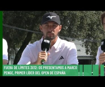Fuera de Límites 3x12: Os presentamos a Marco Penge, primer líder del Open de España
