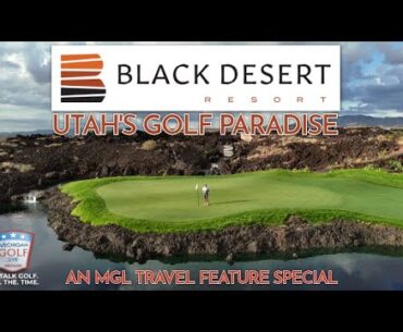 Utah’s Golf Paradise: Exploring Black Desert Resort
