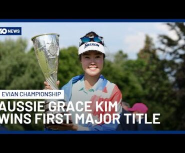 Aussie Grace Kim Wins First Major Title At Evian Championship | 10 News
