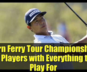 Korn Ferry Tour Championship: 5 Players with Everything to Play For
