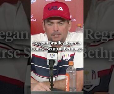 Keegan Bradley discussed his regrets about the Bethpage setup following Team USA's Ryder Cup loss.