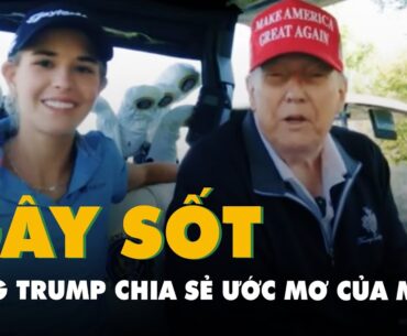 Video ông Trump chơi golf, chia sẻ ước mơ của mình với cháu nội Kai Trump gây sốt